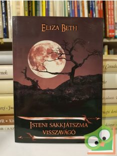   Eliza Beth: Visszavágó (Isteni sakkjátszma 2.) (Dedikált)