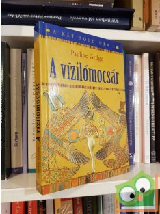 Pauline Gedge: A vízilómocsár (A két föld ura 1.)