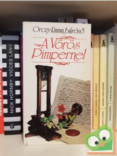 Orczy Emma: A Vörös Pimpernel (A Vörös Pimpernel 1.)