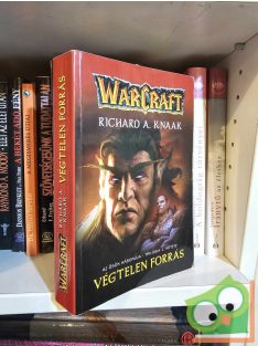   Richard A. Knaak: Végtelen Forrás (Warcraft: Az Ősök Háborúja-trilógia 1.)