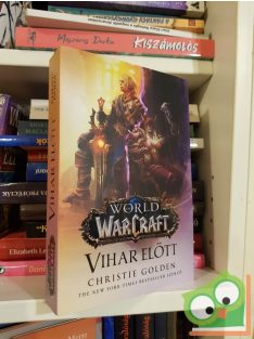 Christie Golden: Vihar előtt (World of Warcraft 15.)