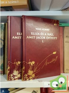   Wass Albert: Eliza és a ház, amit Jacob épített I-II. (Díszkiadás, 28-29)