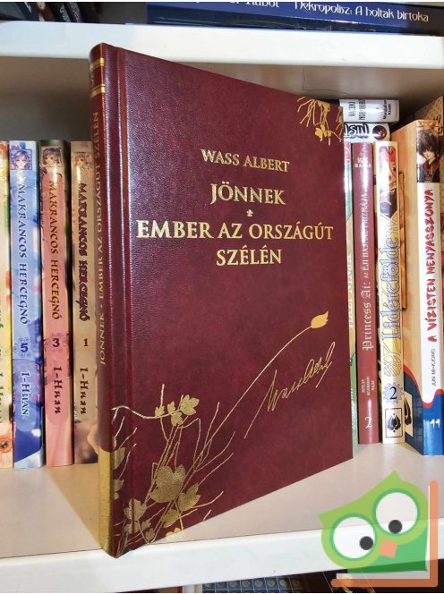 Wass Albert: Jönnek / Ember az országút szélén (Díszkiadás, 25.) 