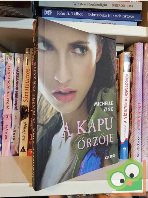 Michelle Zink: A Kapu őrzője (Prófécia 2.)