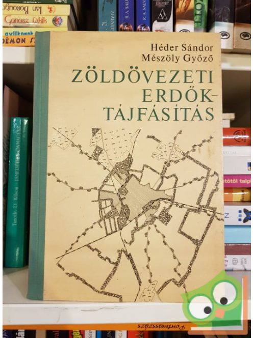 Héder Sándor, Mészöly Győző: Zöldövezeti erdők  tájfásítás