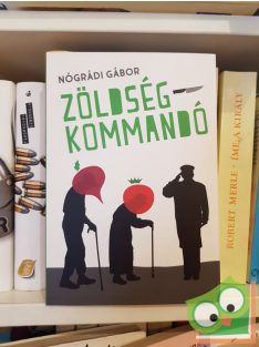 Nógrádi Gábor: Zöldségkommandó