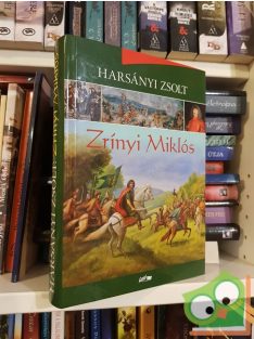 Harsányi Zsolt: Zrínyi Miklós