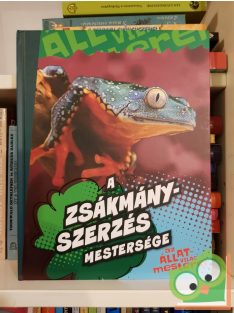   Szarvas Tímea: A zsákmányszerzés mestersége (Az állatvilág mesterei)