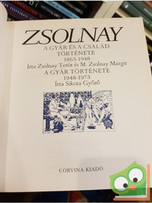 Zsolnay Teréz, M. Zsolnay Margit, Sikota Győző: Zsolnay